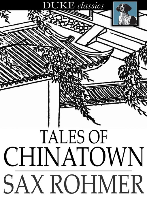 Title details for Tales of Chinatown by Sax Rohmer - Available
